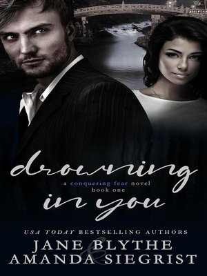 cover image of Drowning in You: a Conquering Fear Novel, #1